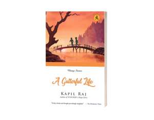 A Gutterful Life de Kapil Raj