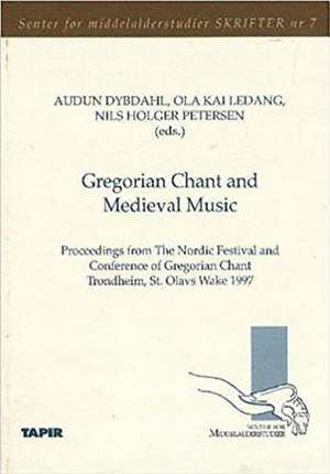 Gregorian Chant and Medieval Music de Audun Dybdahl