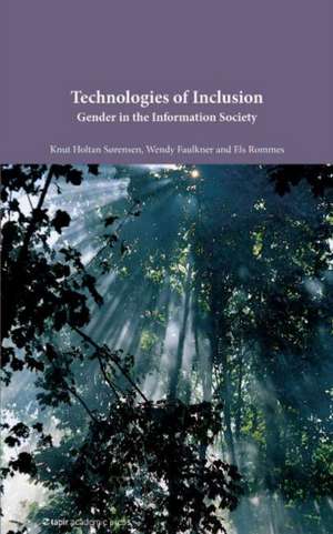 Technologies of Inclusion: Gender in the Information Society de Sorensen