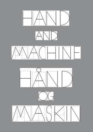 Hand and Machine de Joakim Skajaa