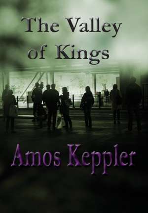 The Valley of Kings de Amos Keppler