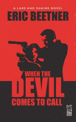 When the Devil Comes to Call de Eric Beetner