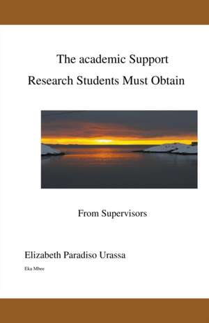 The Academic Support Research Students Must Obtain from Supervisors de Elizabeth Paradiso Urassa