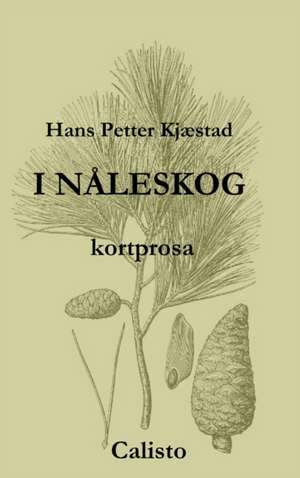 I nåleskog de Hans Petter Kjæstad