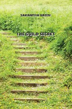 THE GUILD SECRET de Samantha Green