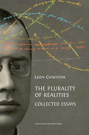 The Plurality of Realities – Collected Essays de Leon Chwistek