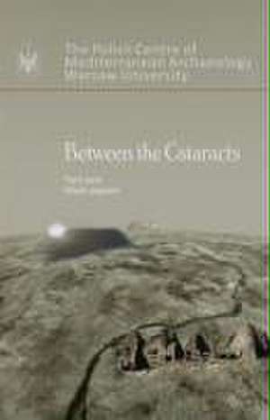 Between the Cataracts 1: Proceedings of the 11th International Conference for Nubian Studies, Warsaw University 27 August - 2 September 2006 de W. Godlewski