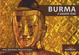 Burma - A Golden Tear de Anna Olej-Kobus