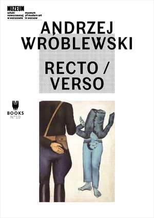 Andrzej Wróblewski: Recto / Verso de Éric de Chassey