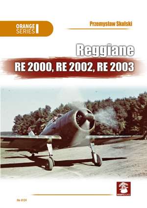 Reggiane Re 2000, Re 2002, Re 2003 de Przemyslaw Skulski