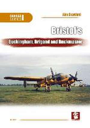 Bristol's Buckingham, Brigand and Buckmaster de Alex Crawford