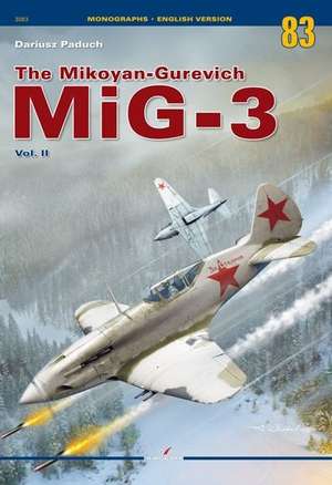 The Mikoyan-Gurevich Mig-3 Vol. II de Dariusz Paduch