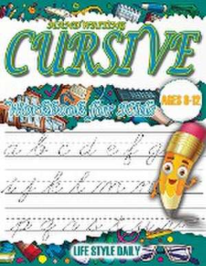 Cursive Handwriting Workbook de Life Daily Style