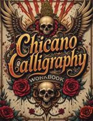 Chicano Calligraphy Workbook de Life Daily Style