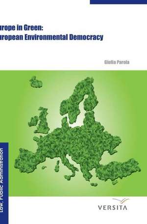 Europe in Green: European Environmental Democracy de Giulia Parola