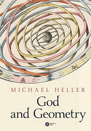 GOD AND GEOMETRY WHEN SPACE WAS GOD PB de Michael Heller