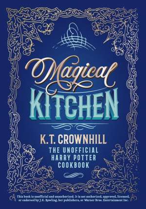 Magical Kitchen de K T Crownhill