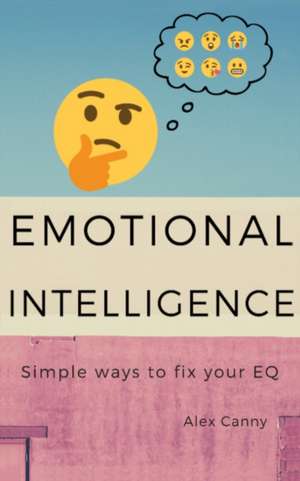 Emotional Intelligence de Alex Canny