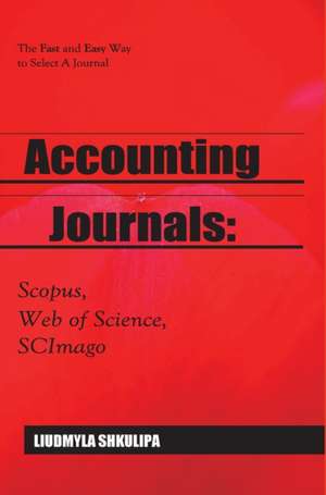 Accounting Journals: Scopus, Web of Science, SCImago de Liudmyla Shkulipa