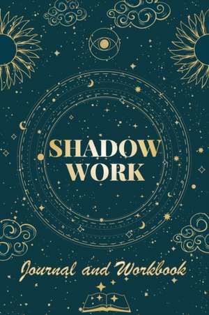 Shadow Work Journal and Workbook de Robert C. Payton