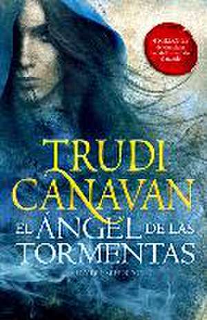 La Ley del Milenio 2. El ángel de las tormentas de Trudi Canavan