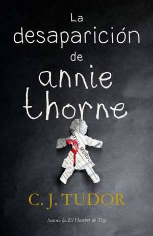 La Desaparición de Annie Thorne / The Hiding Place de C J Tudor