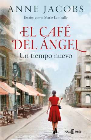 El Café del Ángel. Un Tiempo Nuevo / The Angel Cafe. a New Time de Anne Jacobs