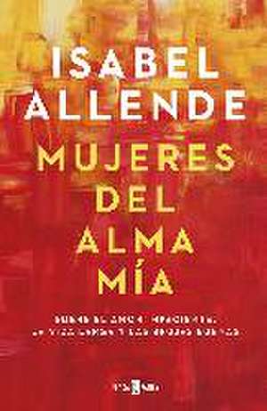 Mujeres del alma mia de Isabel Allende