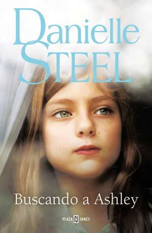 Buscando a Ashley / Finding Ashley de Danielle Steel