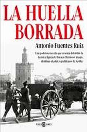 La Huella Borrada / The Deleted Trace de Antonio Fuentes Ruiz