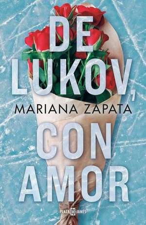 de Lukov, Con Amor / From Lukov with Love de Mariana Zapata