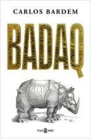 Badaq / Badak de Carlos Bardem