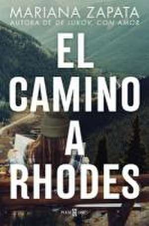 El Camino a Rhodes / All Rhodes Lead Here de Mariana Zapata