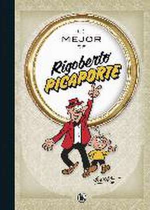 Lo mejor de Rigoberto Picaporte de Roberto Segura