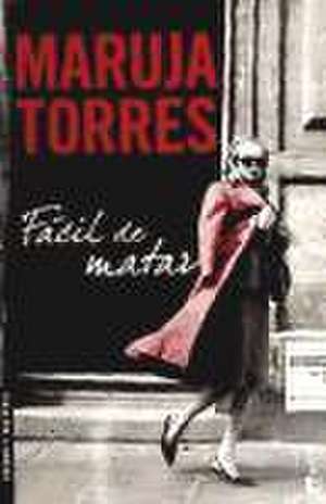 Facil de matar de Maruja Torres