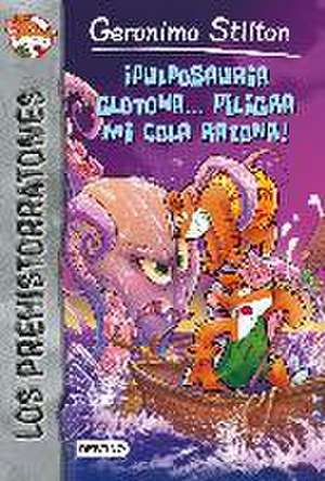 SPA-PULPOSAURIA GLOTONA PELIGR de Geronimo Stilton