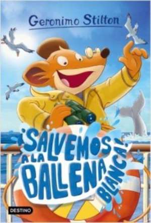 Geronimo Stilton 40. ¡Salvemos a la ballena blanca! de Geronimo Stilton