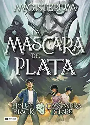 Magisterium 4. La máscara de plata de Holly Black