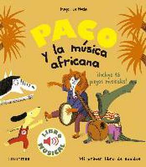 Paco y la música africana de Magali Le Huche