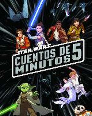 Star Wars. Cuentos de 5 minutos de Star Wars