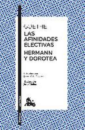 Las afinidades electivas / Hermann y Dorotea