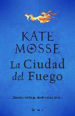 La ciudad del fuego de Kate Mosse