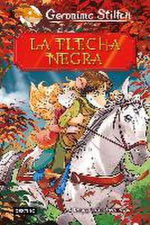 La flecha negra de Geronimo Stilton