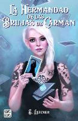 La hermandad de las brujas de Carman de E. Latimer