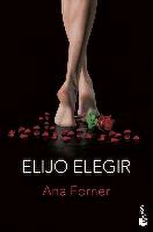 Elijo elegir de Ana Forner