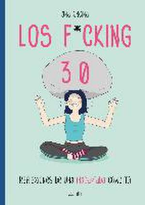 Los f*cking 30