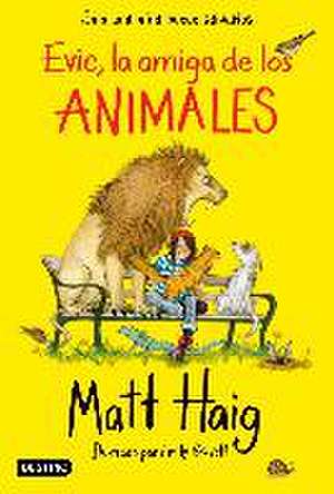 Evie, la amiga de los animales de Matt Haig