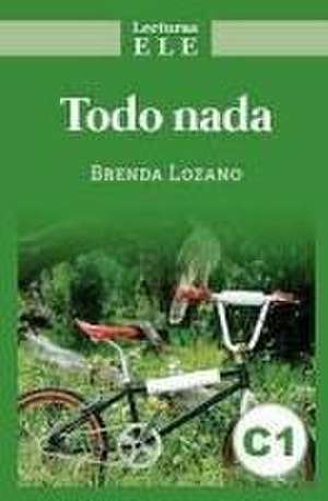 Todo nada de Brenda Lozano