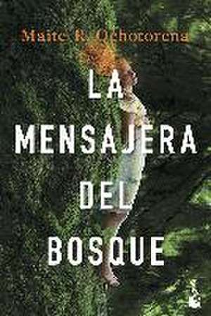 La mensajera del bosque de Maite R. Ochotorena