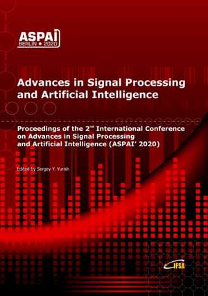 Advances in Signal Processing and Artificial Intelligence de Sergey Yurish